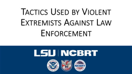 Tactics Used by Violent Extremists Against Law Enforcement slide preview
