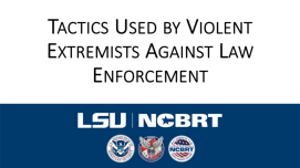 Tactics Used by Violent Extremists Against Law Enforcement slide preview Tactics Used by Violent Extremists Against Law Enforcement slide preview